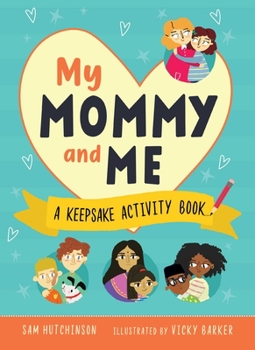 Paperback My Mommy and Me: A Keepsake Activity Book