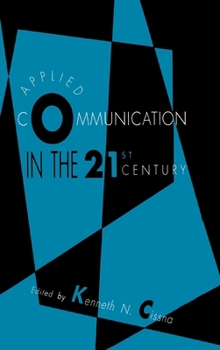 Hardcover Applied Communication in the 21st Century Book