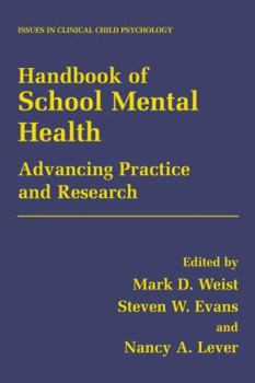 Hardcover Handbook of School Mental Health: Advancing Practice and Research Book