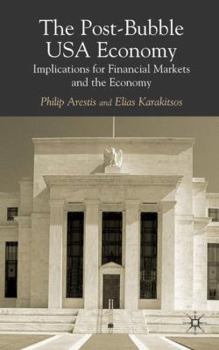 Paperback The Post-Bubble Us Economy: Implications for Financial Markets and the Economy Book