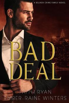 Bad Deal - Book #1 of the Belikov Crime Family