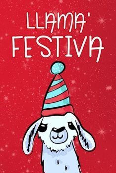 Llama' Festiva (Spanish Edition) : Trendy and Funny Journal for a Mom, Sister or Friend That Has It All