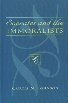Hardcover Socrates and the Immoralists Book