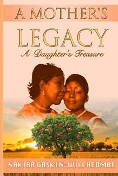 Paperback A Mother's Legacy - A Daughter's Treasure Book