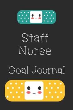 Paperback Staff Nurse Goal Journal: Goal Prompts Journal and Planner Undated For Nurses Book