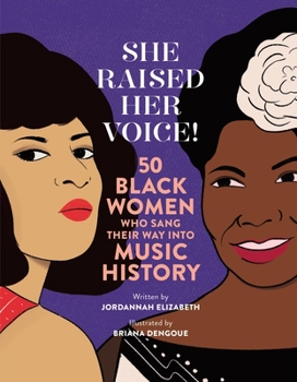 Hardcover She Raised Her Voice!: 50 Black Women Who Sang Their Way Into Music History Book