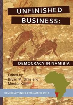 Paperback Unfinished Business: Democracy in Namibia Book