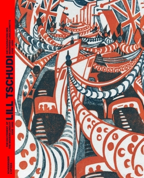 Hardcover The Lill Tschudi: The Excitement of the Modern Linocut 1930-1950 Book