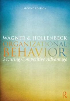 Paperback Organizational Behavior: Securing Competitive Advantage Book