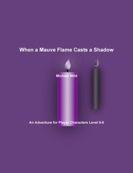 Paperback When a Mauve Flame Casts a Shadow Book