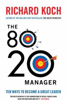 Paperback The 80/20 Manager: Ten ways to become a great leader Book