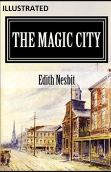 The Magic City Illustrated