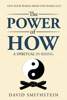 Paperback The Power of How: An Uplifting Spiritual Cleansing Followed by 30 Practice Points to Unlock your Love of Life. Book