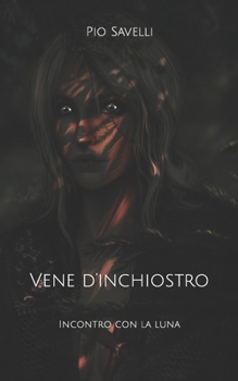 Paperback Vene d'inchiostro: incontro con la luna [Italian] Book