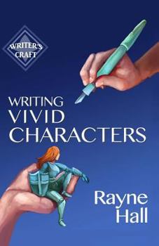 Paperback Writing Vivid Characters: Professional Techniques for Fiction Authors Book