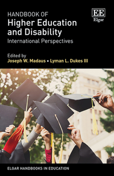 Hardcover Handbook of Higher Education and Disability (Elgar Handbooks in Education) Book