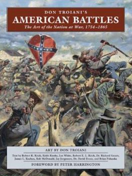 Hardcover Don Troiani's American Battles: The Art of the Nation at War, 1754-1865 Book