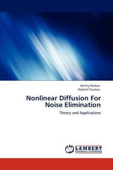 Paperback Nonlinear Diffusion For Noise Elimination Book