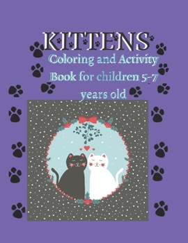 Paperback Kittens coloring activity book for children 5-7 years old Book