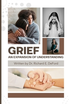 Paperback Grief: An Expansion of Understanding Book