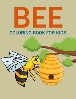 Paperback Bee Coloring Book For Kids Book