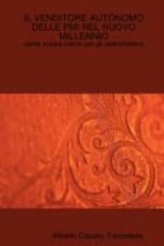 Paperback Il Venditore Autonomo Delle PMI Nel Nuovo Millennio [Italian] Book