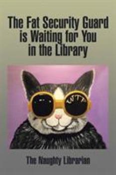 Paperback The Fat Security Guard is Waiting for You in the Library Book