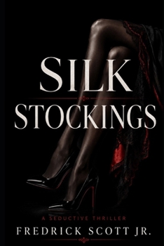 Paperback Silk Stockings: A Seductive Thriller Book