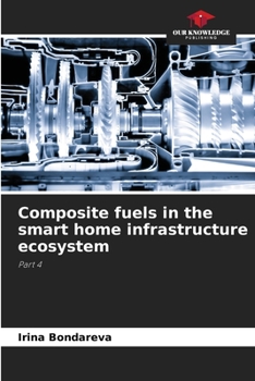 Paperback Composite fuels in the smart home infrastructure ecosystem Book