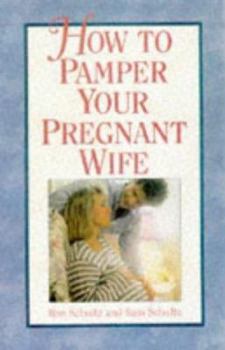 Paperback How to Pamper a Pregnant Wife Book
