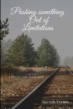 Paperback Pushing something out of Limitations Book
