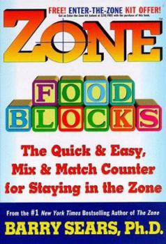 Hardcover Zone Food Blocks: The Quick and Easy, Mix-And-Match Counter for Staying in the Zone Book