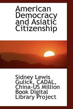 American Democracy and Asiatic Citizenship