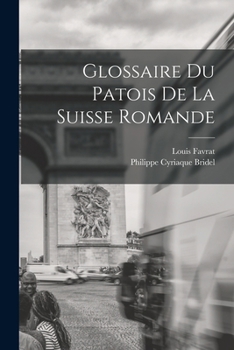 Paperback Glossaire du patois de la Suisse romande [French] Book