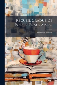 Paperback Recueil Gradué De Poésies Françaises... [French] Book