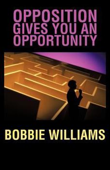 Paperback Opposition Gives You an Opportunity Book