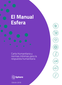 Paperback El Manual Esfera: Carta Humanitaria Y Normas Minimas Para La Respuesta Humanitaria [Spanish] Book