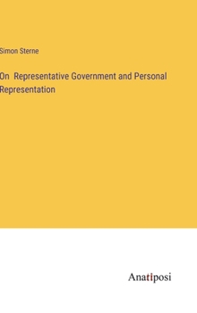 Hardcover On Representative Government and Personal Representation Book