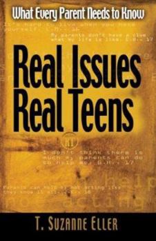 Paperback Real Teens, Real Issues!: What Your Teen Really Wants from You Book