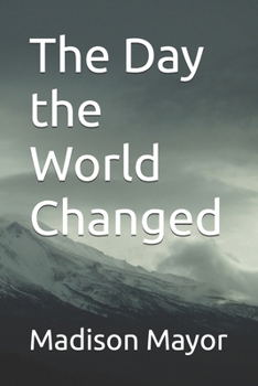 The Day the World Changed (The Last Light Chronicles)