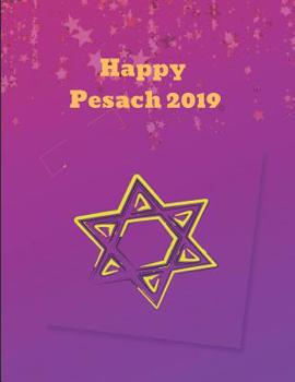 Paperback Happy Pesach 2019: Story Template Notebook to Record Passover Traditions and Events Book