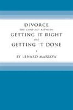 Paperback Divorce: The Conflict Between Getting It Right and Getting It Done Book