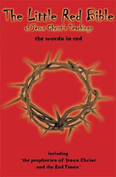 The Little Red Bible of Jesus Christ's Teachings - The Words in Red