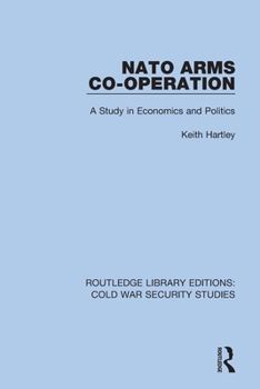 Paperback NATO Arms Co-operation: A Study in Economics and Politics Book