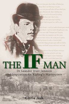 Paperback The If Man: Dr Leander Starr Jameson, the Inspiration for Kipling's Masterpiece Book