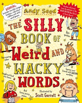 Paperback The Silly Book of Weird and Wacky Words Book