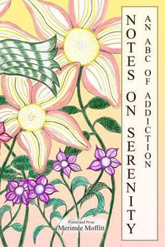 Paperback Notes on Serenity: An ABC of Addiction Book
