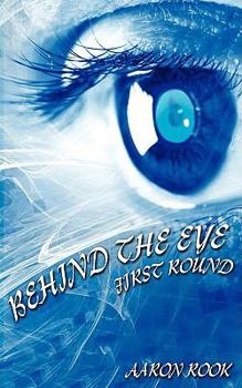 Paperback Behind The Eye: First Round Book