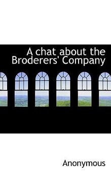 Paperback A Chat about the Broderers' Company Book