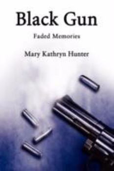 Paperback Black Gun: Faded Memories Book